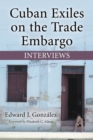 Image for Cuban Exiles on the Trade Embargo: Interviews