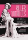 Image for Killer Tomatoes: Fifteen Tough Film Dames