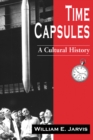 Image for Time Capsules: A Cultural History