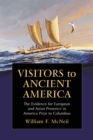 Image for Visitors to ancient America: the evidence for European and Asian presence in America prior to Columbus