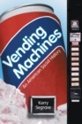 Image for Vending Machines: An American Social History
