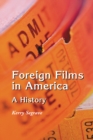 Image for Foreign Films in America: A History