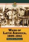 Image for Wars of Latin America, 1899-1941