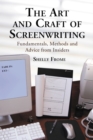 Image for Art and Craft of Screenwriting: Fundamentals, Methods and Advice from Insiders