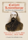 Image for Collett Leventhorpe, the English Confederate: The Life of a Civil War General, 1815-1889