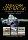 Image for American Auto Racing: The Milestones and Personalities of a Century of Speed