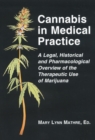 Image for Cannabis in medical practice: a legal, historical and pharmacological overview of the therapeutic use of marijuana.