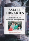 Image for Small libraries: a handbook for successful management