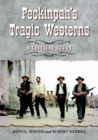 Image for Peckinpah&#39;s Tragic Westerns: A Critical Study