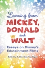Image for Learning from Mickey, Donald and Walt: Essays on Disney&#39;s Edutainment Films