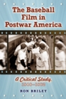 Image for Baseball Film in Postwar America: A Critical Study, 1948-1962