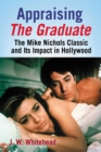 Image for Appraising The Graduate: The Mike Nichols Classic and Its Impact in Hollywood