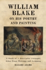 Image for William Blake on His Poetry and Painting: A Study of A Descriptive Catalogue, Other Prose Writings and Jerusalem