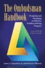 Image for The ombudsman handbook: designing and managing an effective problem-solving program
