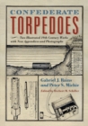 Image for Confederate Torpedoes: Two Illustrated 19th Century Works with New Appendices and Photographs