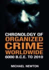 Image for Chronology of Organized Crime Worldwide, 6000 B.C.E. to 2010
