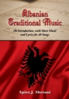 Image for Albanian traditional music: an introduction, with sheet music and lyrics for 48 songs