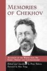 Image for Memories of Chekhov: Accounts of the Writer from His Family, Friends and Contemporaries.