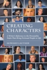 Image for Creating characters: a writer&#39;s reference to the personality traits that bring fictional people to life