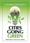 Image for Cities Going Green: A Handbook of Best Practices