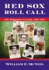 Image for Red Sox Roll Call: 200 Memorable Players, 1901-2011