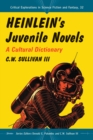 Image for Heinlein&#39;s Juvenile Novels: A Cultural Dictionary
