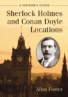 Image for Sherlock Holmes and Conan Doyle Locations: A Visitor&#39;s Guide