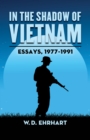 Image for In the shadow of Vietnam: essays, 1977-1991