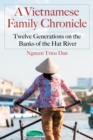 Image for Vietnamese Family Chronicle: Twelve Generations on the Banks of the Hat River.