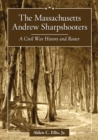 Image for Massachusetts Andrew Sharpshooters: A Civil War History and Roster