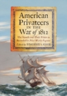 Image for American privateers in the war of 1812: the vessels and their prizes as recorded in Niles&#39; weekly register
