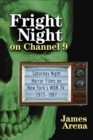 Image for Fright Night on Channel 9: Saturday Night Horror Films on New York&#39;s WOR-TV, 1973-1987