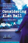 Image for Considering Alan Ball: Essays on Sexuality, Death and America in the Television and Film Writings