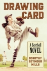 Image for Drawing card: a baseball novel