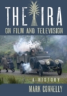 Image for IRA on Film and Television: A History