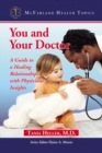 Image for You and Your Doctor: A Guide to a Healing Relationship, with Physicians&#39; Insights
