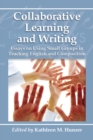 Image for Collaborative learning and writing: essays on using small groups in teaching English and composition