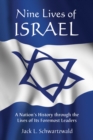 Image for Nine Lives of Israel: A Nation&#39;s History through the Lives of Its Foremost Leaders