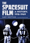 Image for Spacesuit Film: A History, 1918-1969