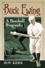 Image for Buck Ewing: a baseball biography