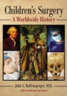 Image for Children&#39;s surgery: a worldwide history