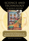 Image for Science and Technology in World History, Volume 3: The Black Death, the Renaissance, the Reformation and the Scientific Revolution