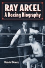 Image for Ray Arcel: A Boxing Biography