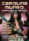 Image for Caroline Munro, first lady of fantasy: a complete annotated record of film and television appearances