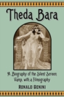 Image for Theda Bara: a biography of the silent screen vamp, with a filmography.