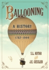 Image for Ballooning: A History, 1782-1900