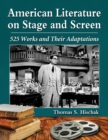 Image for American Literature on Stage and Screen: 525 Works and Their Adaptations