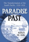 Image for Paradise Past: The Transformation of the South Pacific, 1520-1920