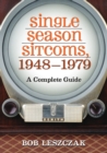 Image for Single season sitcoms, 1948-1979: a complete guide