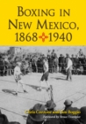 Image for Boxing in New Mexico, 1868-1940